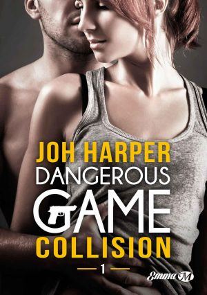 [Dangerous Game 01] • Collision